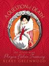 A Question of Death (eBook): An Illustrated Phryne Fisher Treasury
